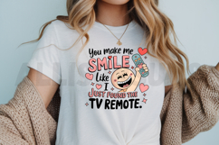 You Make Me Smile Like Finding The Tv Remote Vector Art Product Image 3