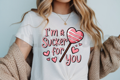 I&#039;m a sucker for you Sublimation, Love quote Sublimation PNG Product Image 3
