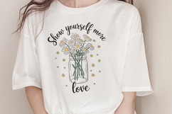 Show yourself more love PNG, Vintage Flowers Sublimation PNG Product Image 1