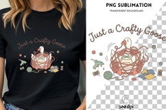 Just a Crafty Goose PNG | Funny Crafting Goose Sublimation Product Image 3