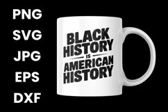 Black History is American History, Black History Month SVG Product Image 3