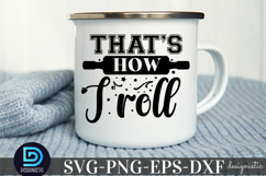 That&#039;s how I roll SVG, Kitchen SVG Product Image 3