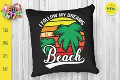 I Follow My Dreams To The Beach Svg, Summer Sunrise Svg Product Image 4