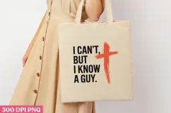 I CAN T BUT I KNOW A GUY PNG, Jesus Sublimation PNG Product Image 1