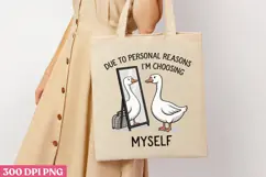 DUE TO PERSONAL REASONS PNG, Funny Goose Sublimation PNG Product Image 3