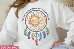 You may say i'm dreamer PNG, Sun and Moon Sublimation PNG Product Image 1