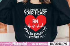 Rn Registered Nurse Cute Enough To Stop Your Heart SVG Product Image 1