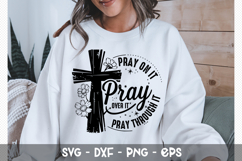 Pray on it Pray over it Pray - Christian SVG Design Product Image 3