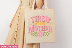 Tired as a mother PNG, Mom Mama Mother Day PNG Product Image 3