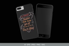 It Doesn't Matter How Slow You Go as Long as You Don't Stop Product Image 2