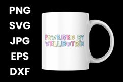Funny Powered by Wellbutrin Humor SVG, PNG, JPG, EPS, DXF Product Image 3