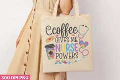 Coffee given me nurse powers PNG, Nurse Sublimation PNG Product Image 1