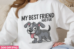 My best friend has fur PNG, Sarcastic Cartoon Dogs Sublimati Product Image 3