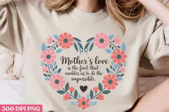 Mother's love is the PNG, Mothers Day Quotes Sublimation Cli Product Image 3