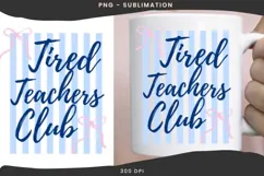 Tired teachers club png design for T-shirts Product Image 3