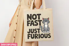 Not Fast, Just Furious PNG, Funny Cat Sublimation Product Image 1