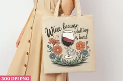 Wine because adulting is hard PNG, Wine Lover Sublimation PN Product Image 1