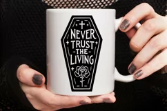 Never Trust The Living Svg, Funny Halloween Svg, coffin Svg. Product Image 4