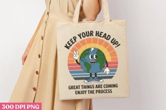 Keep your head up great PNG, Positive Motivation Sublimation Product Image 1