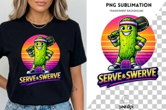 Serve &amp; Swerve PNG Sublimation | Funny Pickleball Design Product Image 1
