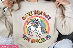Have the day you PNG, Funny Skeleton Sublimation PNG Product Image 3