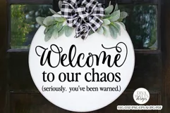 Welcome To Our Chaos SVG | Farmhouse Round Design Product Image 2