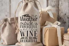 The weather outside is frightful but the wine is so delightf Product Image 3