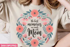 The best memories PNG, Mothers Day Quotes Sublimation Product Image 3
