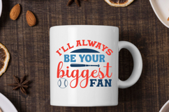 I'll Always Be Your Biggest Fan SVG | Baseball T-Shirt Product Image 3