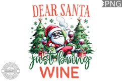 Dear Santa Just Bring Wine Sublimation | High Quality 300Dpi Product Image 1