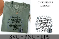 I'm only a morning person on December 25th Svg | Shirt Svg Product Image 1