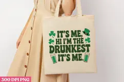 IT'S ME, HI I'M THE DRUNKEST IT'S ME. PNG, ST PATRICKS DAY D Product Image 1