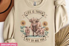 Life is Tough but PNG, Highland Cow Sublimation PNG Product Image 3