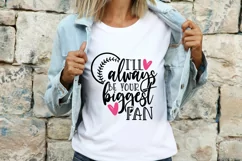 I all always be your biggest fan, softball shirt svg, softba Product Image 2