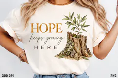 Hope Keeps Growing Here Shirt PNG, Christian Tree Stump Cros Product Image 3