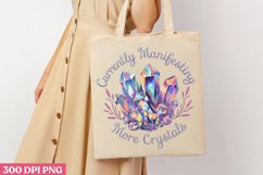 Currently Manifesting More Crystals PNG, Crystal Sublimation Product Image 3