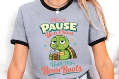 Please Pause Your Chaos Until My Brain Boots Funny Turtle Product Image 3