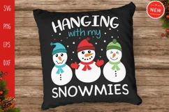 Hanging With My Snowmies Svg, Christmas Snowmies, Snowmans Product Image 4