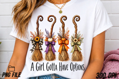 Autumn Halloween Witch Broom PNG, A Girl’s Gotta Have Option Product Image 3