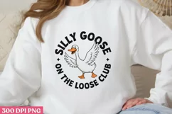 SILLY GOOSE ON THE LOOSE PNG,Funny Goose Sublimation PNG Product Image 1
