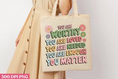 You Are Worthy You Are PNG, Mental Health Sublimation PNG Product Image 3