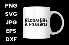 Recovery Is Possible, Recovery Inspirational SVG Product Image 3