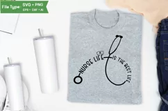 Nurse Life Is The Best Life SVG Design | Nurse Quotes SVG Product Image 3