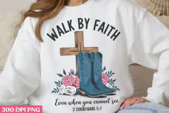 Walk by faith PNG, Christian Bible Verses Sublimation PNG Product Image 3