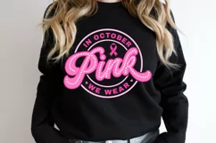 In October We Wear Pink Svg, Breast Cancer Svg Product Image 4