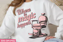 Where Magic Happens PNG, Hair Stylist Sublimation PNG Product Image 3