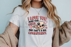 I love you more than pizza Sublimation PNG Design Product Image 3