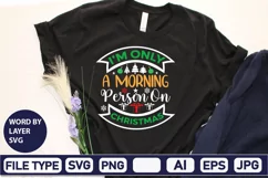 I'm Only A Morning Person On Christmas SVG Cut File Product Image 3