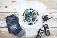 The rotation of the earth really makes my day PNG Sublimatio Product Image 1