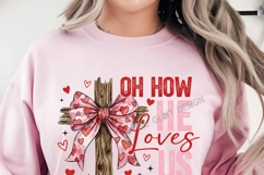 Oh How He Loves Us Png | Christian Valentine | John 3:16 Png Product Image 2